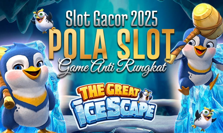 Tops PG Slot di The Great Icescape Slot Gacor 2025 Dengan Pola Gacor Game Anti Rungkat